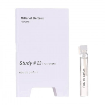 Miller et Bertaux Study No. 23 / Newsletter Парфумована вода унісекс, 2 мл (пробник)